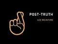 Lee McIntyre Fake News vs Facts Living In A Post-Truth World