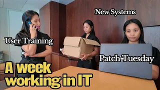 A Week working in IT Patch Tuesday New systems User training and some stress