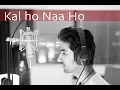 Lagu Kal Ho Naa Ho (Sonu Nigam) | Soulful Reprise | Cover By Apratim | Kal Ho Naa Ho