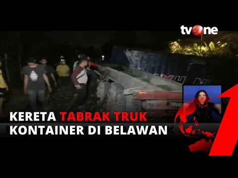 Kereta Tabrak Truk Kontainer di Belawan, Sopir Mengira Akan Mampu Mendahului Kereta | tvOne
