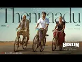 Lagu Thennaadu Video Song | Bison Kaalamaadan | Dhruv, Anupama | Mari Selvaraj | Nivas K Prasanna