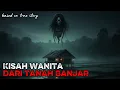 Lagu Kisah Wanita Dari Tanah Banjar || Asal Usul Kuyang
