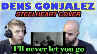 Download DENS GONJALEZ - I’ll NEVER LET YOU GO (steelheart cover) 😱🤯😳 metalheads reaction MP3