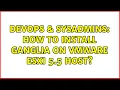 DevOps SysAdmins How to install ganglia on vmware esxi 5 5 host