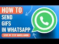How to Send GIFs in WhatsApp Easy Tutorial