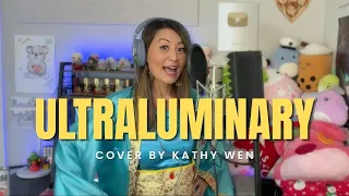 Ultraluminary - Phillipa Soo from Netflix's "Over the Moon" | Cover by Kathy Wen