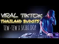 Download Lagu VIRAL 2025-2026 TIKTOK BUDOTS THAILAND VERSION _ TEW-TEW X SKIBDOP_ Mr. Chinitong Dj ft. Dj Klint