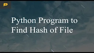 Python Program to Find Hash of File