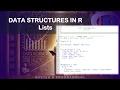 Data Structures in R - CREATE LISTS AND NESTED LIST