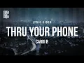 Lagu Cardi B - Thru Your Phone | Lyrics