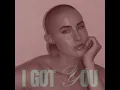 I Got You