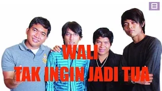 Download Wali - Tak Ingin Jadi Tua [Video Lirik] MP3