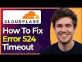 How To Fix Cloudflare Error 524 Timeout Step-By-Step 2026 guide