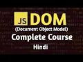 Document Object Model complete cource in hindi DOM in hindi Js in depth
