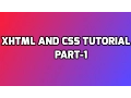 XHTML and CSS Tutorial - 1