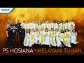 Melayani Tuhan - PS. Hosiana (Official Lyric Video)