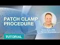 PATCHMASTER NEXT - Patch Clamp Procedure Tutorial