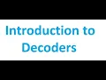 Introduction to Decoder Digital Logic Design