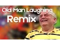 Funny Old Man Laughing - Remix