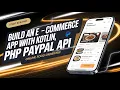 Build an E-Commerce App with Kotlin PHP PayPal API Online Food Ordering