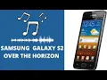 Samsung Galaxy S2 - Over the Horizon (2011)