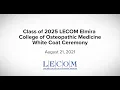 LECOM Elmira College of Osteopathic Medicine Class of 2025 White Coat Ceremony
