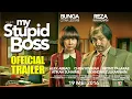 Download Lagu My Stupid Boss - Official Trailer