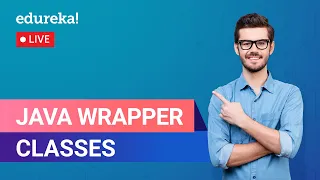 Java Wrapper Classes Java Tutorial For Beginners Java Training Edureka Java Live - 2