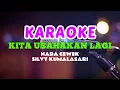 Download Lagu KITA USAHAKAN LAGI - SILVY KUMALASARI KARAOKE