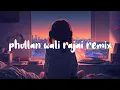 Download Lagu phullan wali rajai remix Download Lagu phullan wali rajai remix