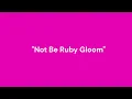 Not Be Ruby Gloom Upload For ToonAge2022Fan