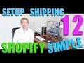 Shopify Simple Theme Tutorial Part 12 - How to Setup Shipping on Shopify 2018