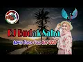 Download Lagu DJ BUDAK SAHA | REMIX SUNDA TERBARU FULL BASS 2021 | YANG KALIAN CARI