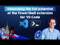 Unleashing the full potential of the PowerShell extension for VS-Code - Christoph Bergmeister