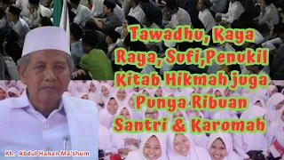 Download BIOGRAFI ROMO KH. ABDUL HANAN MA'SHUM KWAGEAN KEDIRI BERBAGAI NARASUMBER MP3