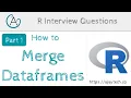 How to merge Dataframes in R - Part 1