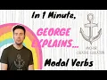 George Explains Modal Verbs In One Minute