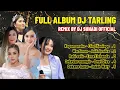 Download Lagu FULL ALBUM DJ TARLING REMIX BY DJ SUHADI OFFICIAL