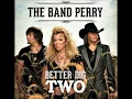 Better Dig Two - The Band Perry