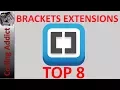 Brackets Extensions - TOP 8 Extensions