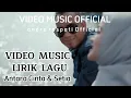 Download Lagu antara cinta dan setia ( LIRIK ) _ andra respati Official _ video music Official