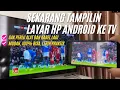Lagu SEKARANG MENGHUBUNGKAN HP ANDROID KE TV BISA TANPA ALAT, TANPA KABEL DAN TANPA HP SUPPORT MIRRORING