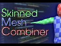 SkinnedMesh Combiner Overview Quick-Start Guide