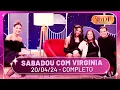 Download Lagu Sabadou com Virginia recebe Pabllo Vittar e Celso Portiolli | Sabadou com Virginia (20/04/24)