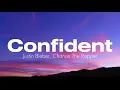 Justin Bieber - Confident ft. Chance The Rapper (Lyrics)