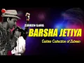 Download Lagu BARSHA JETIYA NAME | GOLDEN COLLECTION OF ZUBEEN GARG | ASSAMESE LYRICAL VIDEO SONG | BRISTI
