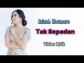 Download Lagu Azizah Maumere - Tak Sepadan (Video Lirik)