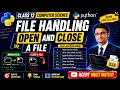 open and close a file File Access Modes File Handling in Python Class 12 Computer Sci