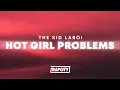 Download Lagu The Kid LAROI - HOT GIRL PROBLEMS (Lyrics)