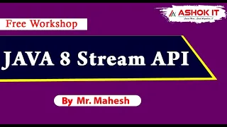Java 8 Stream API Workshop By Mr Mahesh Online Training Ashok IT